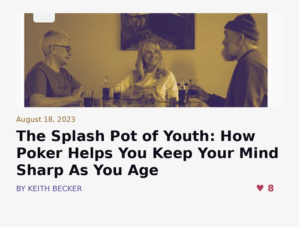 Cardplayer Lifestyle article by Keith Becker titled The Splash Pot of Youth
